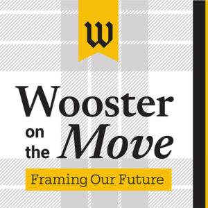 Text on a Wooster tartan background. Text reads: Wooster on the Move; Framing our Future