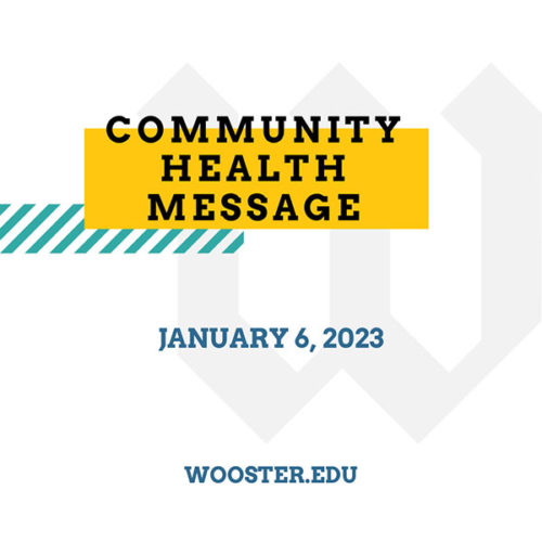 Text graphic: Community Health Message, January 6, 2023. Wooster.edu