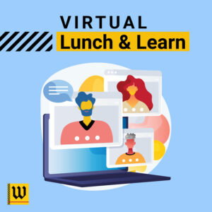 Graphic text: Virtual Lunch & Learn