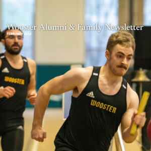 Wooster Alumni & Family Newsletter; February 2024