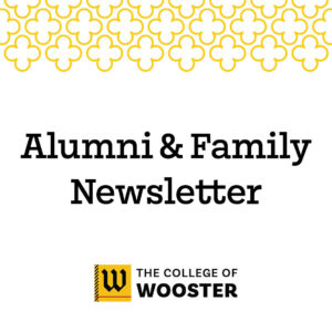 White graphic with gold geometric border at top. Bold black text reads “Alumni & Family Newsletter.” The College of Wooster logo and name appear at the bottom.